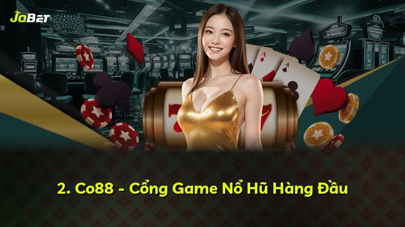 2. Co88 - Cổng Game Nổ Hũ Hàng Đầu
