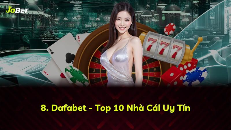 8. Dafabet - Top 10 Nhà Cái Uy Tín