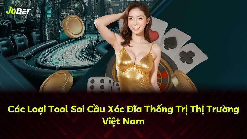 Các Loại Tool Soi Cầu Xóc Đĩa Thống Trị Thị Trường Việt Nam