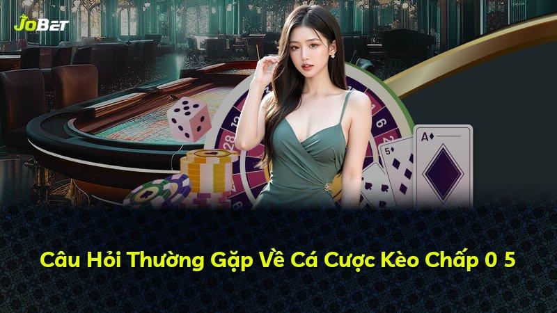 Câu Hỏi Thường Gặp Về Cá Cược Kèo Chấp 0 5