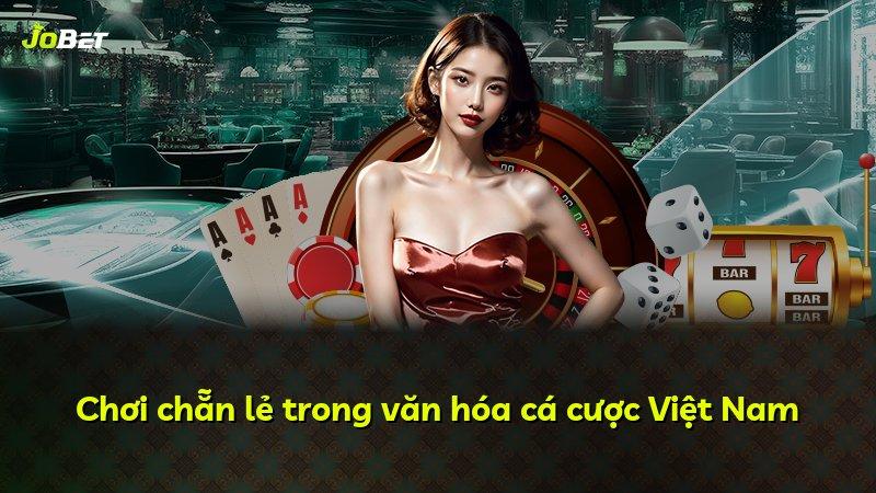 Chơi chẵn lẻ trong văn hóa cá cược Việt Nam