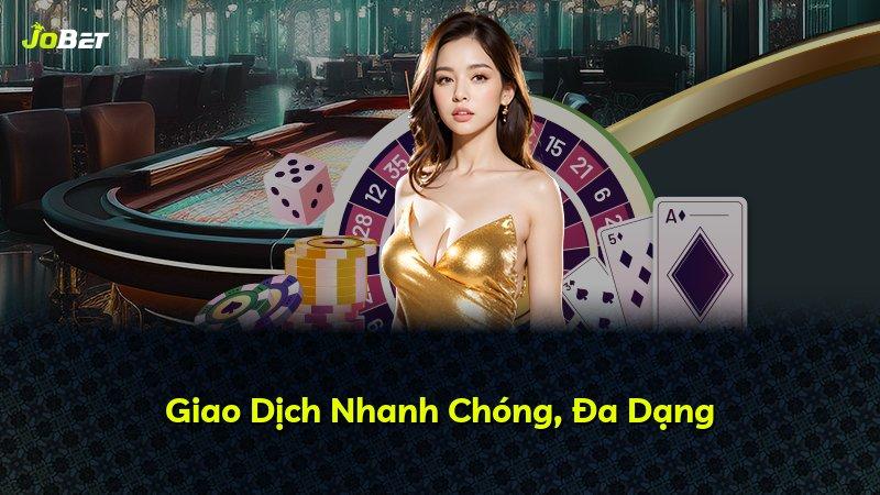 Giao Dịch Nhanh Chóng, Đa Dạng