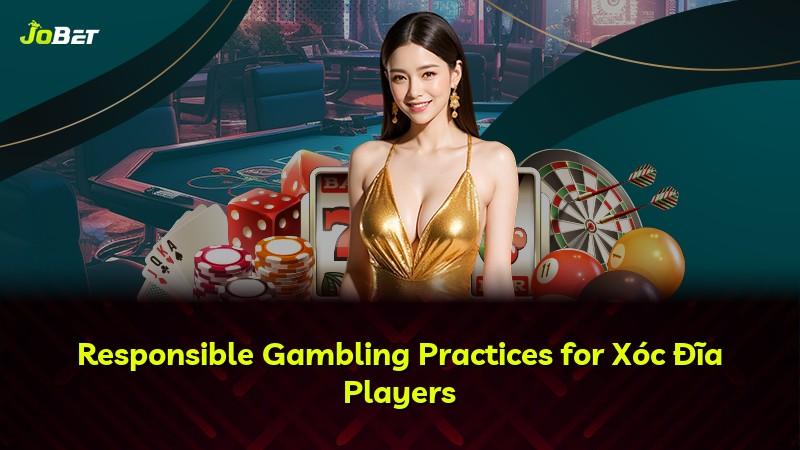 Responsible Gambling Practices for Xóc Đĩa Players