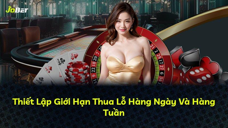 Thiết Lập Giới Hạn Thua Lỗ Hàng Ngày Và Hàng Tuần