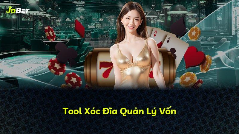 Tool Xóc Đĩa Quản Lý Vốn