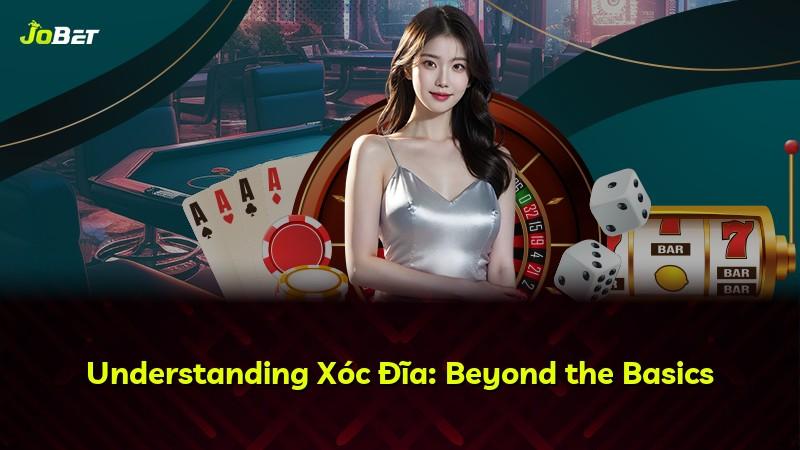 Understanding Xóc Đĩa: Beyond the Basics